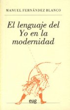 El lenguaje del Yo en la modernidad