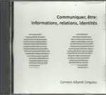 CD COMMUNIQUER ETRE INFORMATIONS RELATIONS IDENTITES