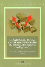 Desarrollo local en tiempos de crisis: ¿El retorno a los recursos endógenos?