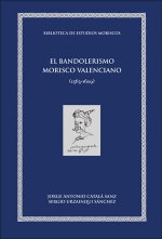 El bandolerismo morisco valenciano