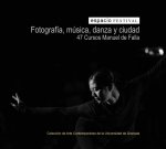 Fotograf­a, música, danza y ciudad