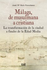 Málaga, de musulmana a cristiana