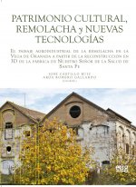Patrimonio cultural, remolacha y nuevas tecnologías