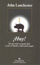 ­Huy! Por qué todo el mundo debe a todo el mundo y nadie puede pagar