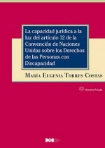 La capacidad jurídica a la luz del artículo 12de la Convención de Naciones Unidas sobre los Derechos
