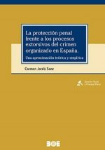 LA PROTECCION PENAL FRENTE A LOS PROCESOS EXTORSIVOS DEL CRIMEN O