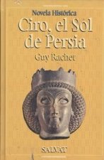 CIRO, EL SOL DE PERSIA
