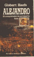 ALEJANDRO. EL CONQUISTADOR DE UN IMPER