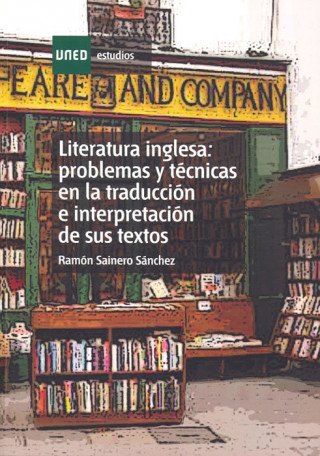 Literatura inglesa: problemas y técnicas en la traducción e interpretación de sus textos