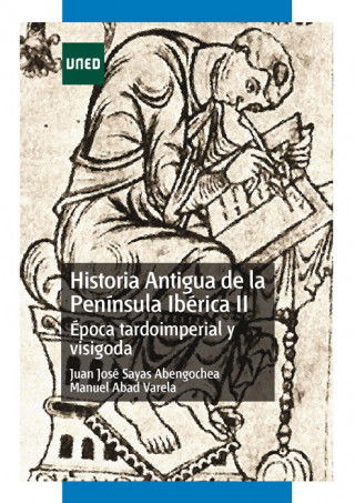 Historia antigua de la península ibérica II. Época tardoimperial y visigoda