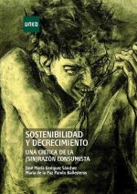 Sostenibilidad y decrecimiento. Una crítica de la (sin)razón consumista