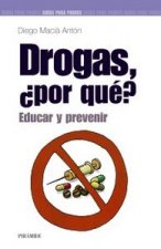 Drogas, ¿por qué?