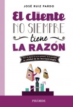 El cliente no siempre tiene la razón