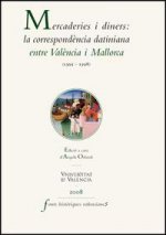 Mercaderies i diners: la correspondència datiniana entre València i Mallorca (1395-1398)