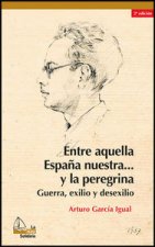 Entre aquella España nuestra... y la peregrina, 2a ed.