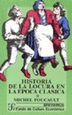 HISTORIA DE LA LOCURA EN LA EPOCA CLASICA T.II