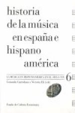Historia de la música en España e Hispanoamérica, volumen 6