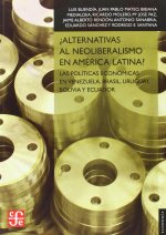 ¿Alternativas al neoliberalismo en América Latina? : Las pol­ticas económicas en Venezuela, Brasil,