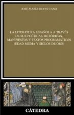 La literatura española a través de sus poéticas, retóricas, manifiestos y textos programáticos (Edad