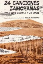 24 Canciones zamoranas para coro mixto a 4 y 5 voces