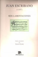 Seis lamentaciones. Juan Escribano