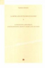 La música en los teatros de Madrid, II: La imagen de la monarquía