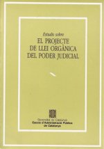 Estudis sobre el Projecte de llei orgànica del poder judicial