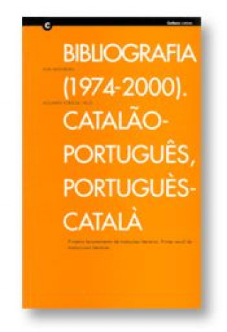 BIBLIOGRAFIA (1974-2000), CATALâO-PORTUGUêS / PORTUGUêS-CATALâO