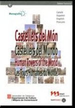 Castellers del Món / Castellers del Mundo / Human Towers of the World / Les Tours Humaines du Monde