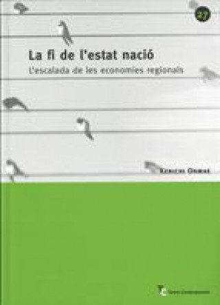 fi de l'Estat-nació. L'escalada de les economies regionals/La