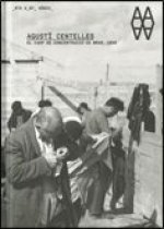 AGUSTI CENTELLES, EL CAMP DE CONCENTRACIO DE BRAM, 1939