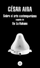 Sobre el arte contemporáneo / En La Habana