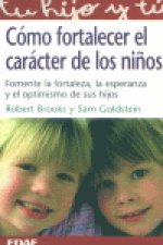 COMO FORTALECER EL CARACTER DE LOS NIÑOS