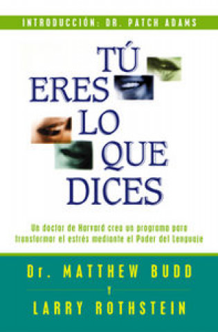 Tú eres lo que dices