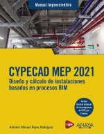 CYPECAD MEP 2021. DISEÑO Y CALCULO DE INSTALACIONES DE EDIFICIOS BASADOS EN PROC