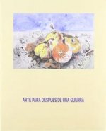 ARTE PARA DESPUES DE UNA GUERRA