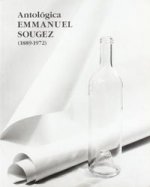 ANTOLOGICA EMMANUEL SOUGEZ (1889-1972)