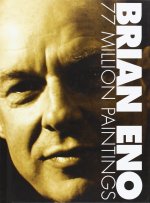 BRIAN ENO 77 MILLION PAINTINGS