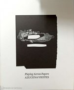 AZUCENA VIEITES. PLAYING ACROSS PAPERS