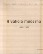 A Galicia moderna, 1916-1936
