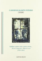 CADERNOS RAMON PIÑEIRO XXIII.SAIBAN CANTOS ESTAS CARTAS VIRE