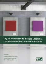 Ley de prevención de riesgos laborales. Una revisión crítica, veinte años después