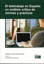 El teletrabajo en España: un análisis crítico de normas y prácticas