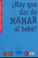 ¿Hay que dar de mamar al bebé?
