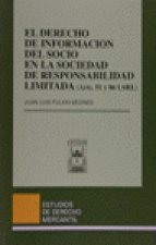 El Derecho de Información del Socio en la Sociedad de Responsabilidad Limitada (Arts. 51 Y 86 Lsrl)