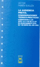 La Audiencia Previa. Consideraciones Teórico-Prácticas (Comentarios a Los Arts. 414 a 430 de la Ley