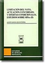 Limitación Del Voto, Actuación Concertada Y Ofertas Condicionales. Estudios Sobre Opas (II)