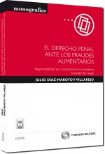 El Derecho penal ante los fraudes alimentarios - Responsabilidad por el producto en la moderna socie