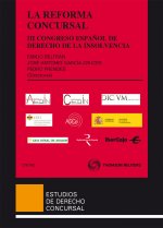 La reforma Concursal - III Congreso Español de Derecho de la Insolvencia