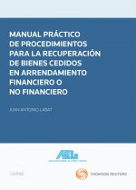 Manual Práctico de procedimientos para la recuperación de bienes cedidos en arrendamiento financiero
